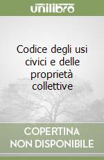 Codice degli usi civici e delle proprietà collettive libro