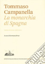 La monarchia di Spagna. Prima stesura giovanile libro