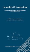 La modernità in questione. Studi e testi su «La legittimità dell'età moderna» di Hans Blumenberg libro