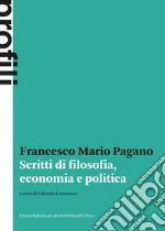 Scritti di filosofia, economia e politica libro