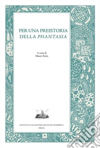 Per una preistoria della «Phantasia» libro