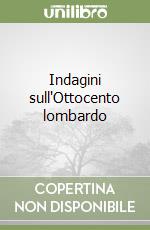 Indagini sull'Ottocento lombardo (1) libro