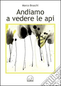 Andiamo a vedere le api