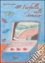 Farfalle nello stomaco libro