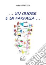 Un cuore e la farfalla... libro