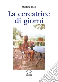 La cercatrice di giorni libro