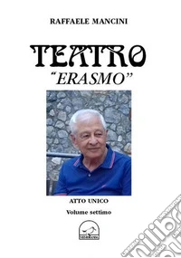 Teatro. Vol. 7: Erasmo
