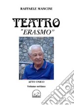 Teatro. Vol. 7: Erasmo libro