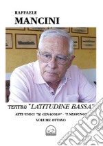 Teatro. Vol. 8: Latitudine bassa libro