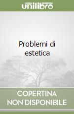 Problemi di estetica libro
