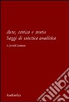 Arte, critica e storia. Saggi di estetica analitica libro