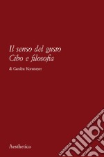 Il senso del gusto. Cibo e filosofia