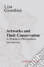 Artworks and their conservation. A (tentative) philosophical introduction