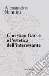 Christian Garve e l'estetica dell'interessante libro