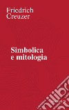 Simbolica e mitologia libro di Creuzer Friedrich