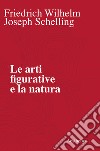 Le arti figurative e la natura libro