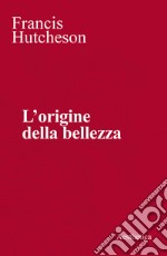 L'origine della bellezza