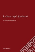 Lettera sugli spettacoli libro