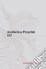 Aesthetica preprint. Vol. 115 libro