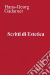 Scritti di estetica libro