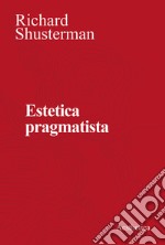 Estetica pragmatista libro