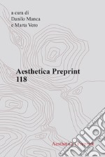 Aesthetica preprint. Vol. 118 libro