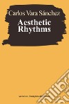 Aesthetic rhythms libro