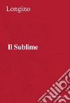 Il Sublime. E-book. Formato PDF ebook