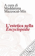 L'estetica nella «Encyclopédie» libro