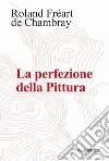 La perfezione della pittura libro