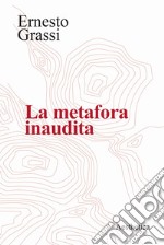 La metafora inaudita libro