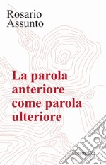 La parola anteriore come parola ulteriore libro