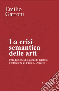 La crisi semantica delle arti libro