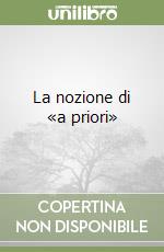 La nozione di «a priori» libro
