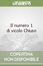 Il numero 1 di vicolo Chiuso libro