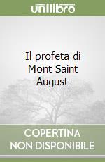 Il profeta di Mont Saint August libro