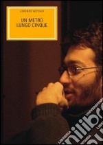 Un metro lungo cinque libro