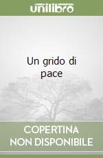 Un grido di pace