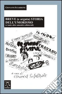 Breve (e arguta) storia dell'umorismo libro