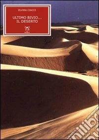 Ultimo bivio... il deserto
