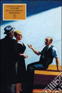 Vicende di una famiglia borghese libro