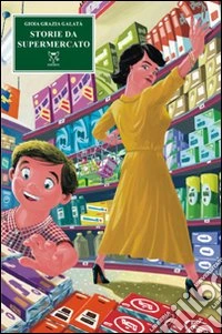 Storie da supermercato libro