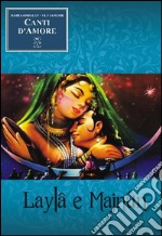 Canti d'amore. Laylâ e Majnûn libro