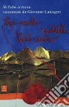 Tre mele cadute dal cielo. 56 fiabe armene libro