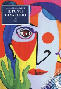 Il ponte di Varolio. Versi in suggestioni bilaterali e altro libro