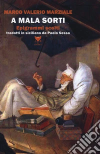 A mala sorti. Epigrammi scelti