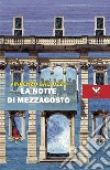 La notte di mezzagosto libro di Galluzzo Vincenzo