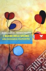 I buchi dell'anima. Una nessuna centomila libro