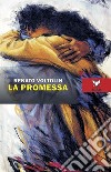 La promessa libro di Voltolin Renato