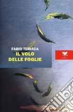 Il volo delle foglie libro